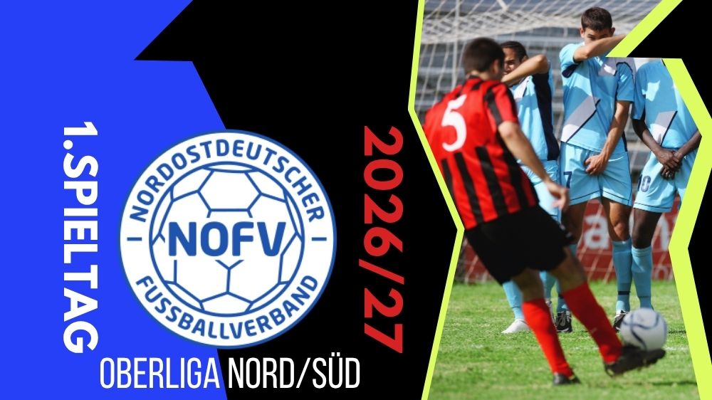 NOFV-Oberliga Nord/Süd: Zusammenfassung 1. Spieltag