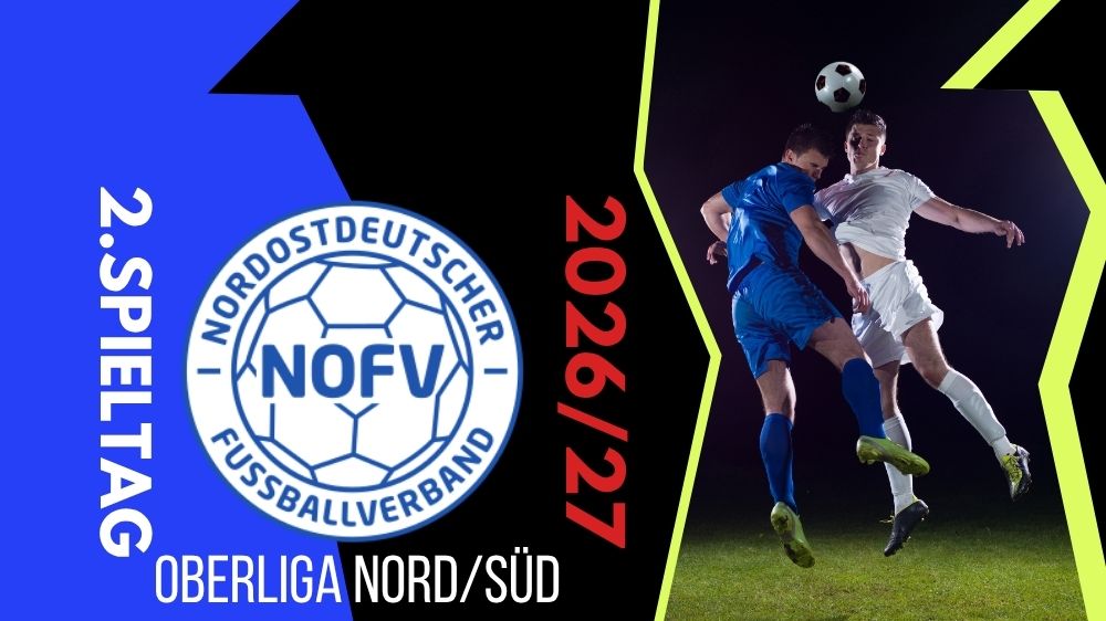 NOFV-Oberliga Nord/Süd: Zusammenfassung 2. Spieltag
